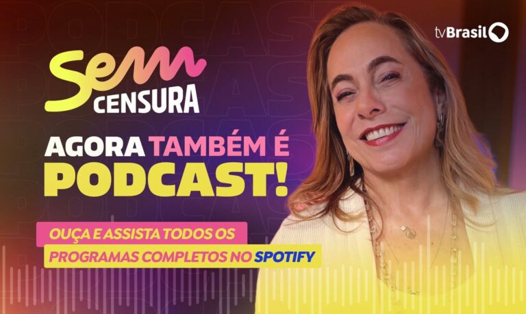 Sem Censura ganha versão de podcast no Spotify