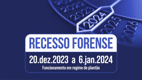 imagem com o texto "recesso forense, 20 de dezembro de 2023 á 06 de janeiro de 2024, funcionamento em regime de plantão"